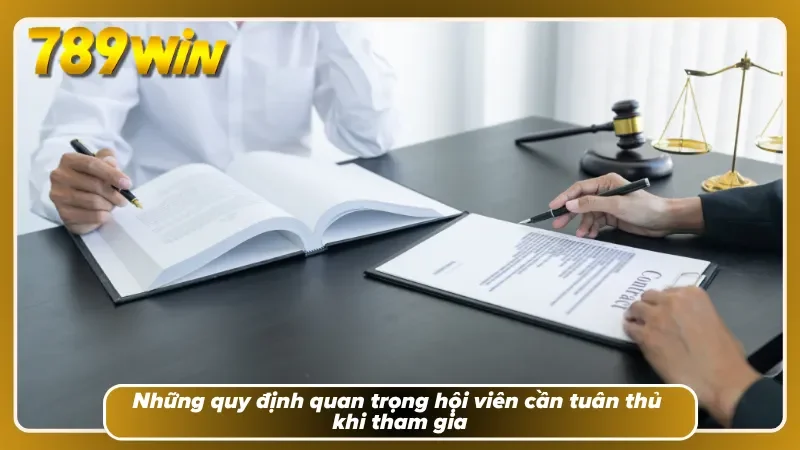 Nghĩa vụ của hội viên khi tham gia giải trí tại 789WIN